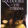 La double vie d'Irina | Roman de Lionel Shriver | État neuf