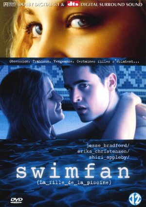 Swimfan la fille de la piscine | DVD du film de 2002 réalisé par John Polson avec Erika Christensen, Jesse Bradford, Shiri Appleby, Kate Burton