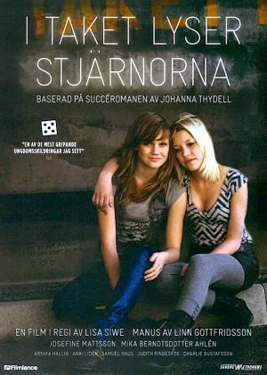 Des étoiles au plafond (I taket lyser stjärnorna) | DVD du film réalisé par Lisa Siwe en 2009 avec Josefine Mattsson, Mika Berndtsdotter Ahlen, Annika Hallin