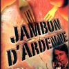 Jambon d’Ardenne | DVD du film réalisé par Benoît Lamy en 1977 avec Annie Girardot, Nathalie van de Walle, Dominique Drouot, Ann Petersen
