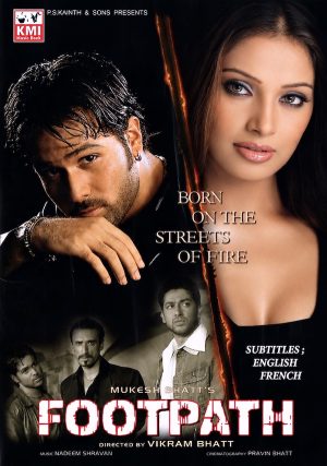 Footpath | DVD du film indien réalisé par Vikram Bhatt en 2003 avec Bipasha Basu, Anupama Verma, Aftab Shivdasani, Rahul Dev, Emraan Hashmi