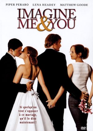 Imagine Me & You | DVD du film de Ol Parker en 2006 avec Piper Perabo et Lena Headey qui incarnent deux jeunes lesbiennes amoureuses
