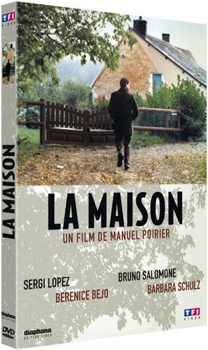 La Maison | DVD du film réalisé par Manuel Poirier en 2007 avec Bérénice Bejo, Barbara Schulz et Sergi López